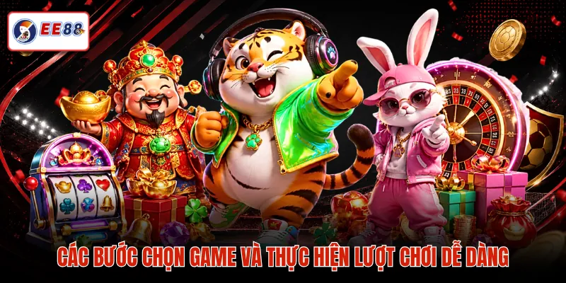 Các bước chọn game và thực hiện lượt chơi dễ dàng