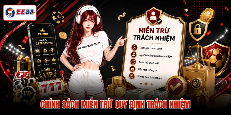 Chính sách miễn trừ quy định trách nhiệm 