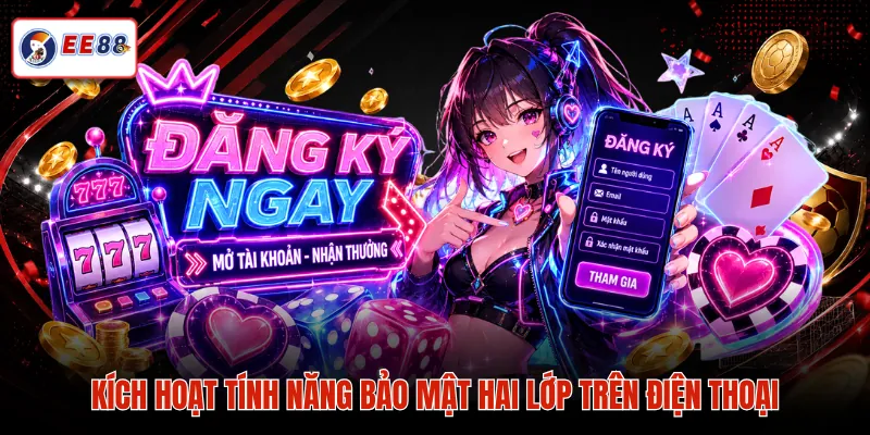 Kích hoạt tính năng bảo mật hai lớp trên điện thoại