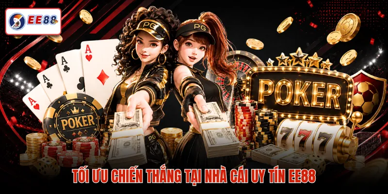 Tối ưu chiến thắng tại nhà cái uy tín EE88