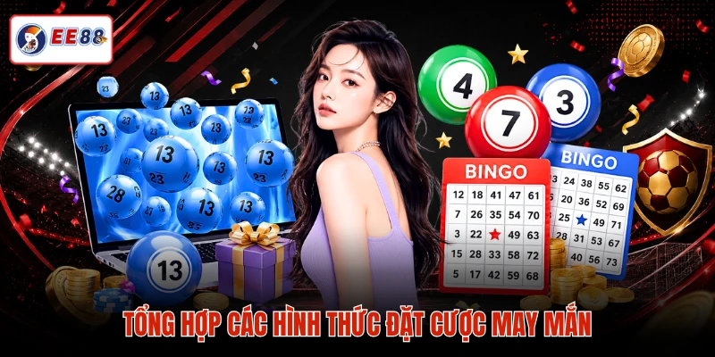 Tổng hợp các hình thức đặt cược may mắn
